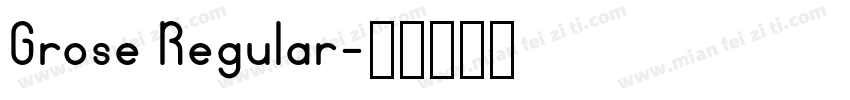 Grose Regular字体转换